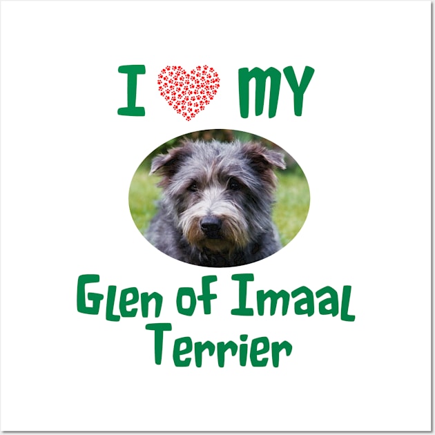 I Love My Glen of Imaal Terrier Wall Art by Naves